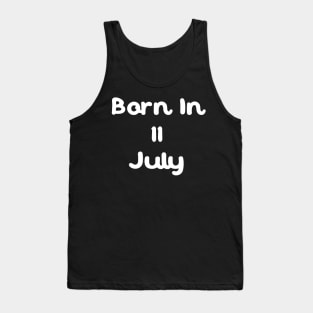 Born In 11 July Tank Top